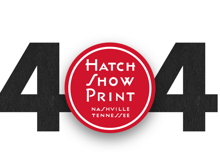 404 image with Hatch Show Print logo.