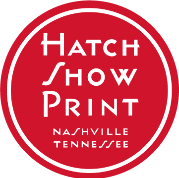 Hatch Show Print.